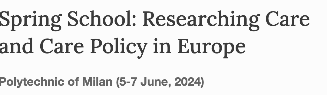 Spring School “Researching Care and Care Policy in Europe: challenges for care resilience in turbulent times”